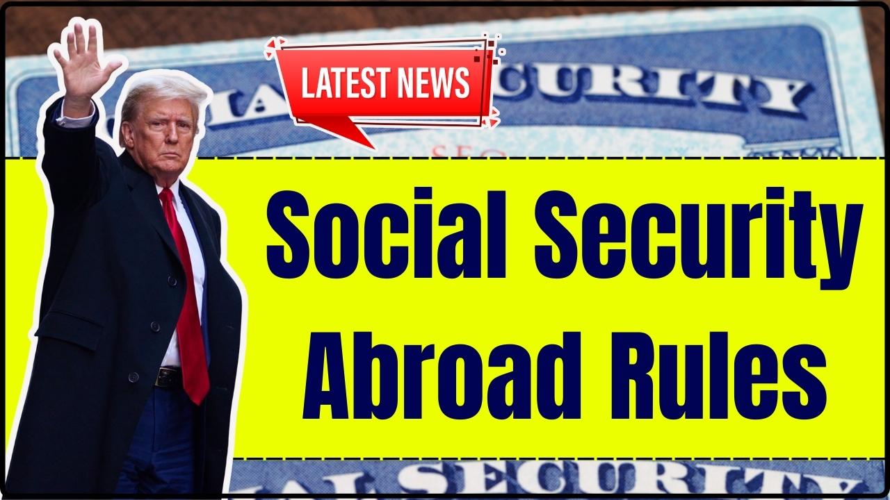 Social Security Abroad Rules