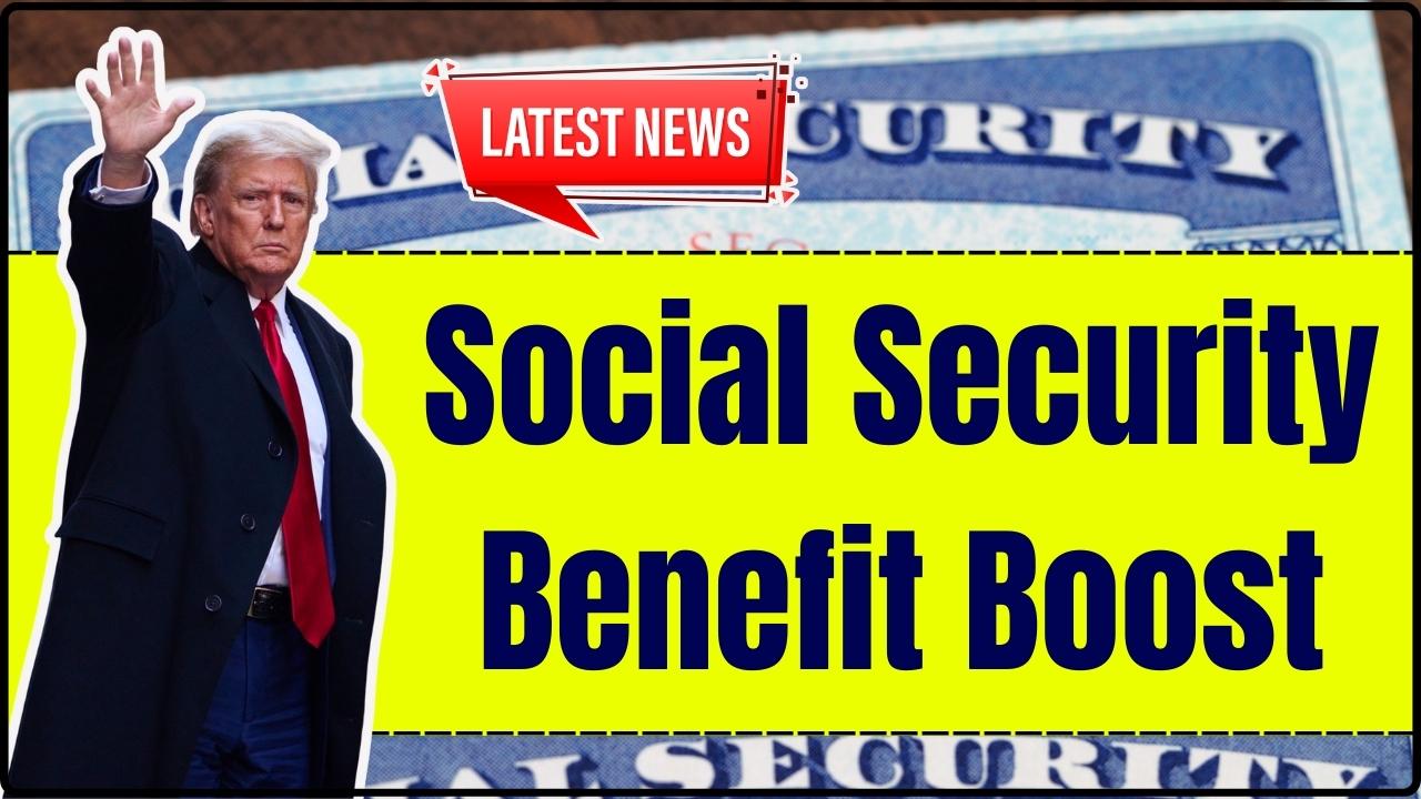 Social Security Benefit Boost