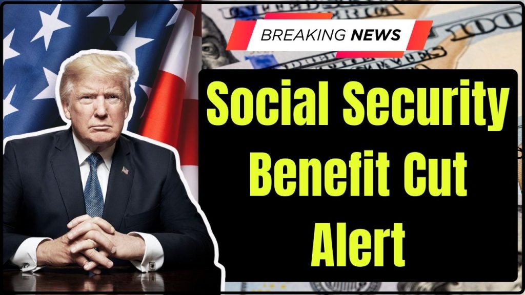Social Security Benefit Cut Alert