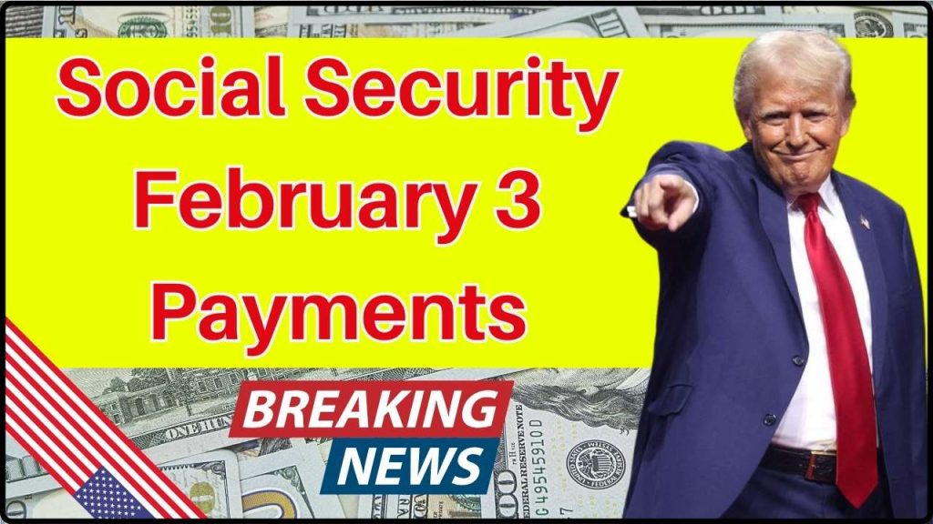 Social Security February 3 Payments
