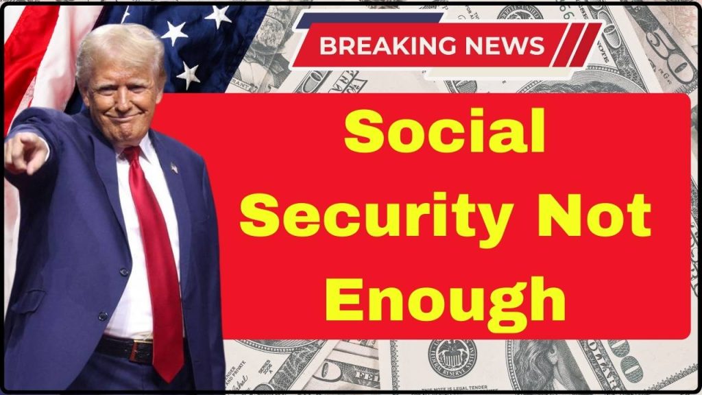 Social Security Not Enough
