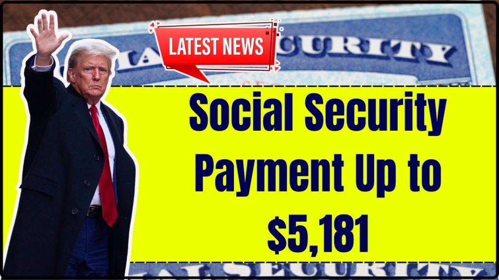 Social Security Payment Up to $5,181
