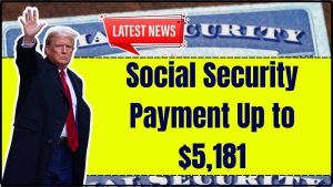Social Security Payment Up to $5,181