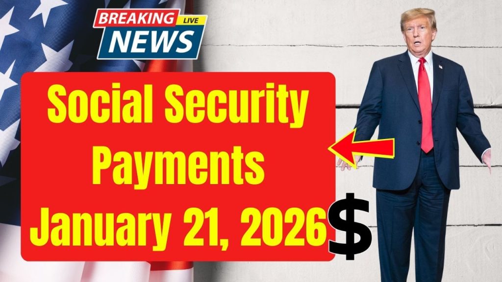 Social Security Payments January 21, 2026