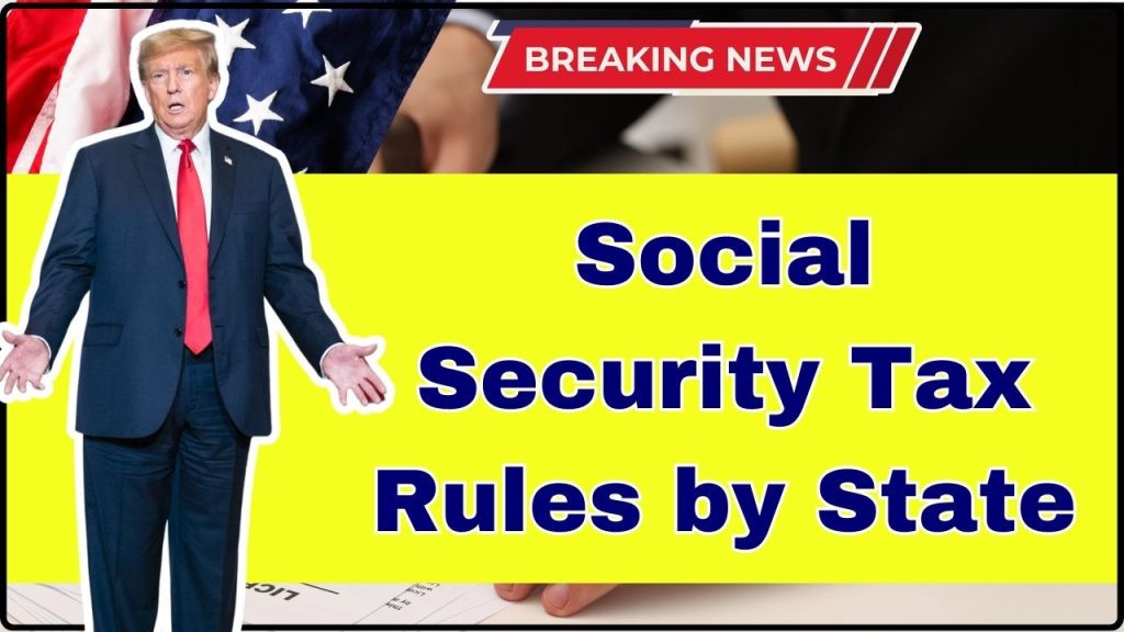 Social Security Tax Rules by State