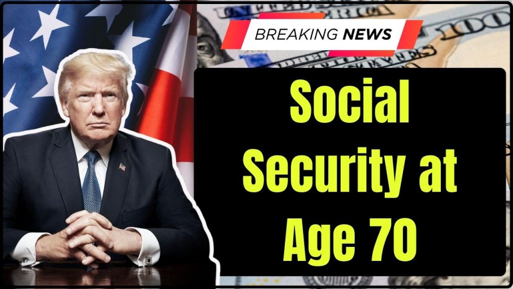 Social Security at Age 70