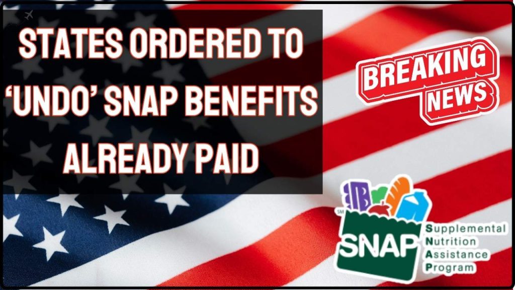 States Ordered to ‘Undo’ SNAP Benefits Already Paid