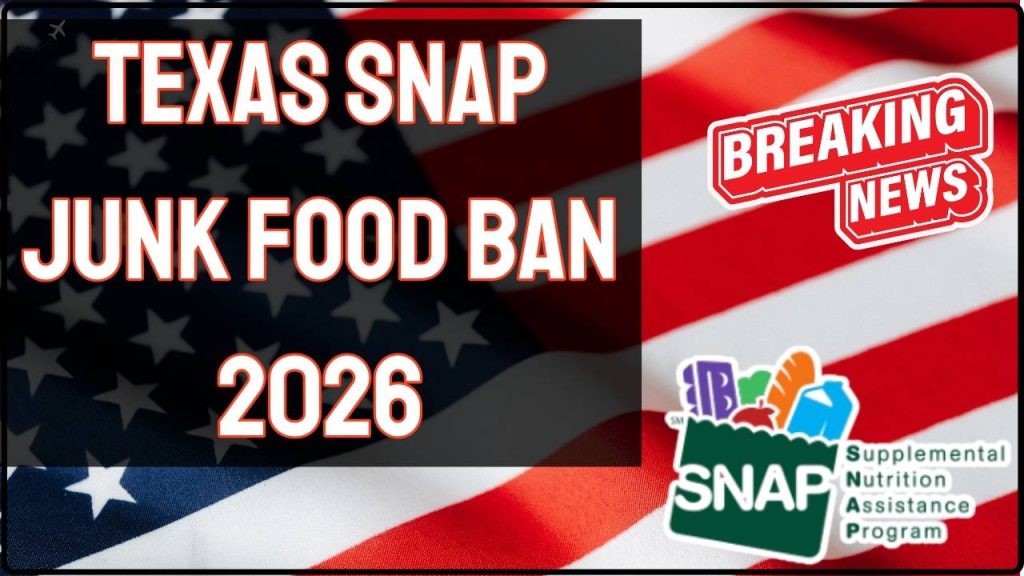 Texas SNAP Junk Food Ban 2026