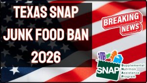 Texas SNAP Junk Food Ban 2026