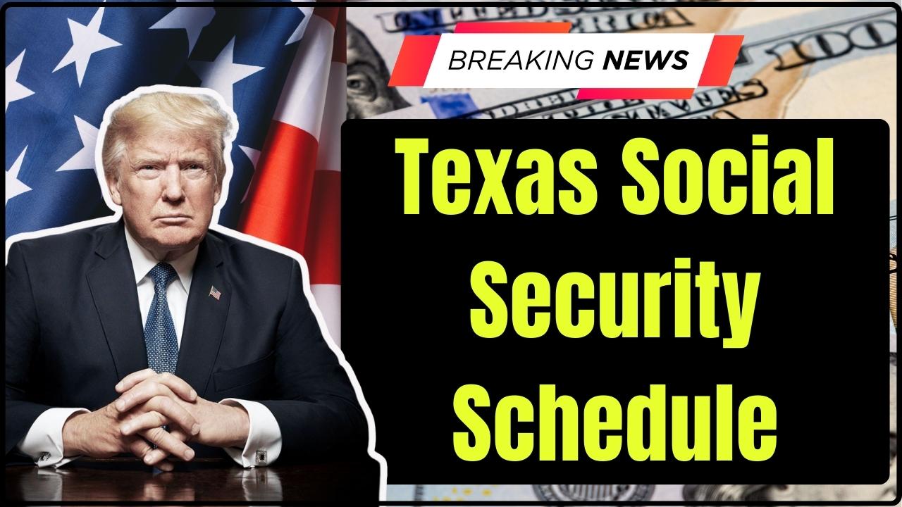 Texas Social Security Schedule