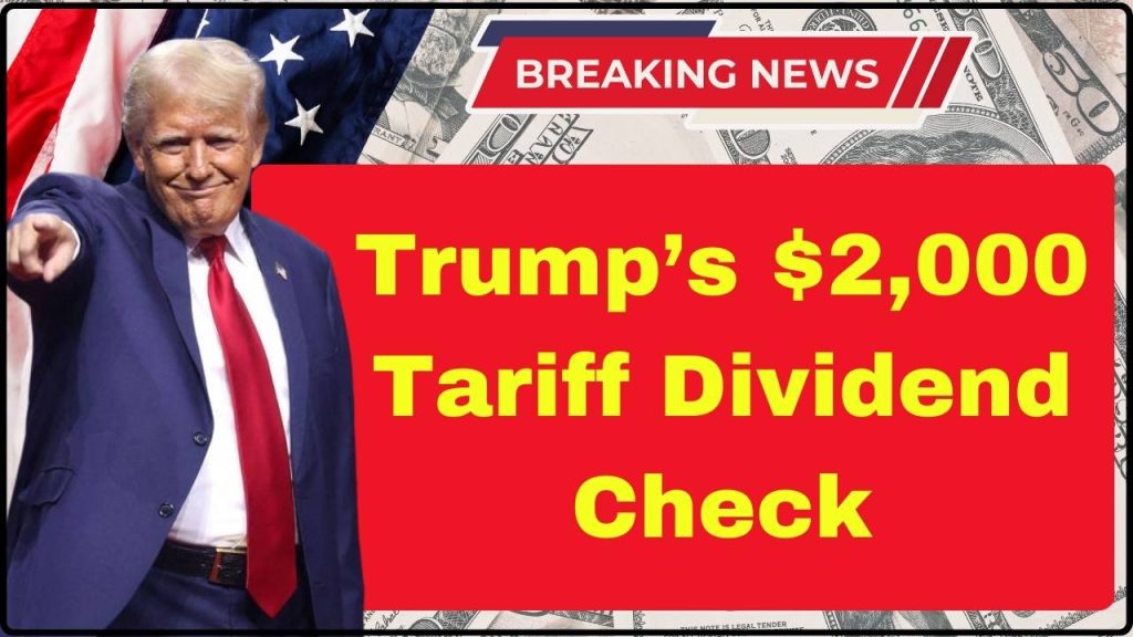 Trump’s $2,000 Tariff Dividend Check