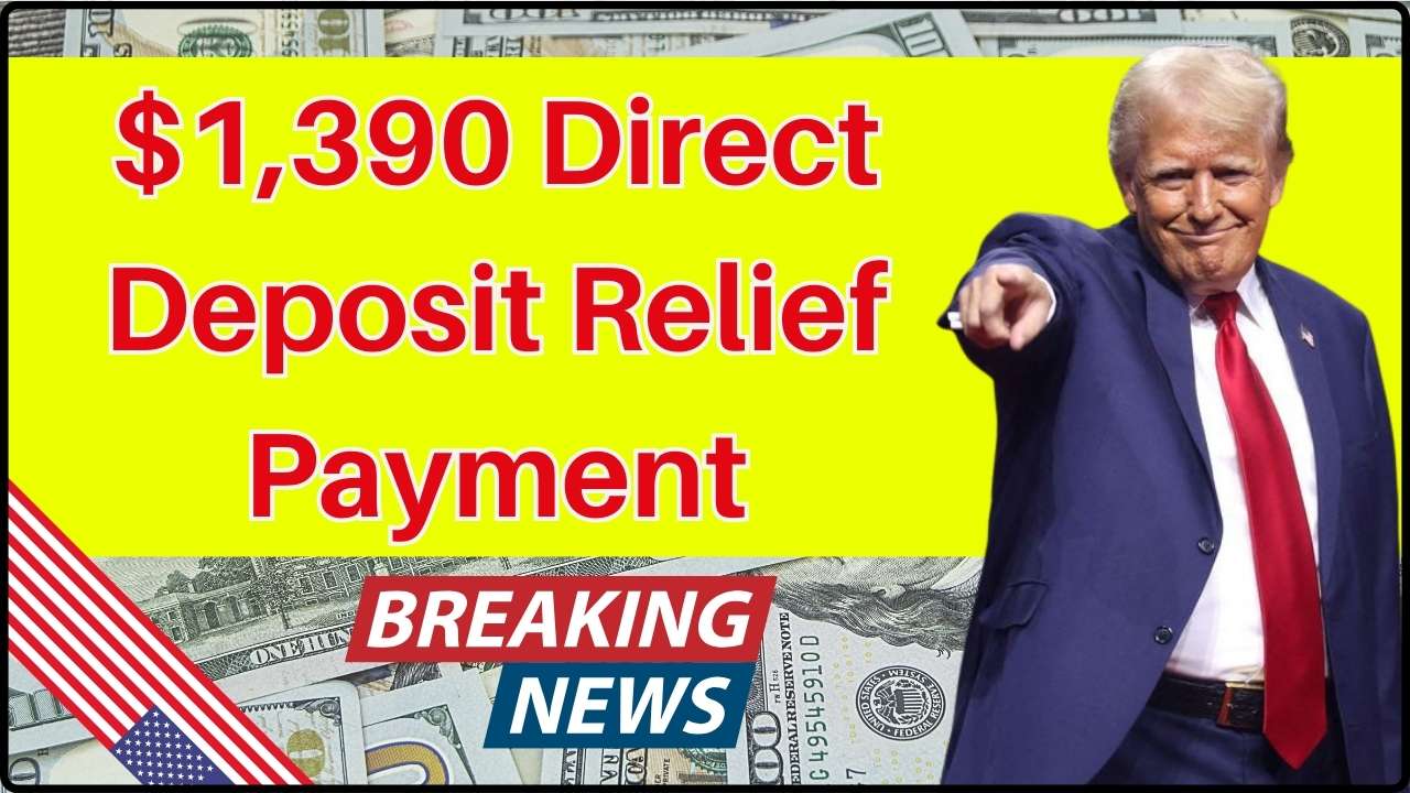 $1,390 Direct Deposit Relief Payment