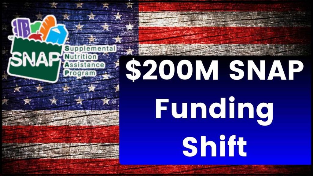 $200M SNAP Funding Shift