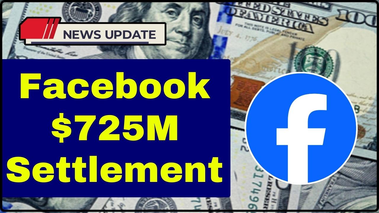 Facebook $725M Settlement