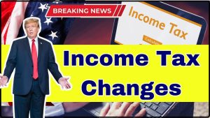 Income Tax Changes