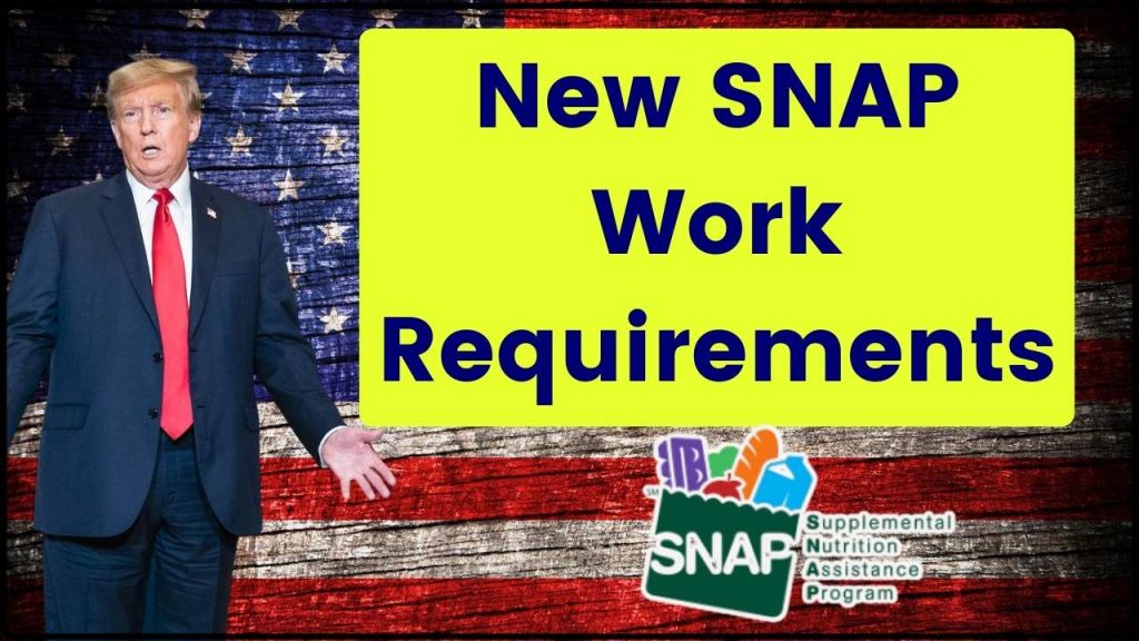 New SNAP Work Requirements