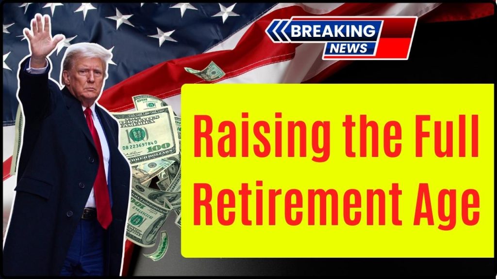 Raising the Full Retirement Age